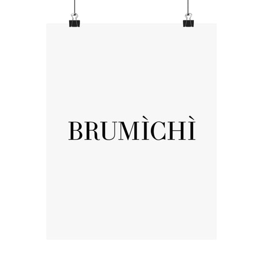 Elegant Satin Poster - 'BRUMÌCHÌ' - Minimalist Wall Art for Modern Decor